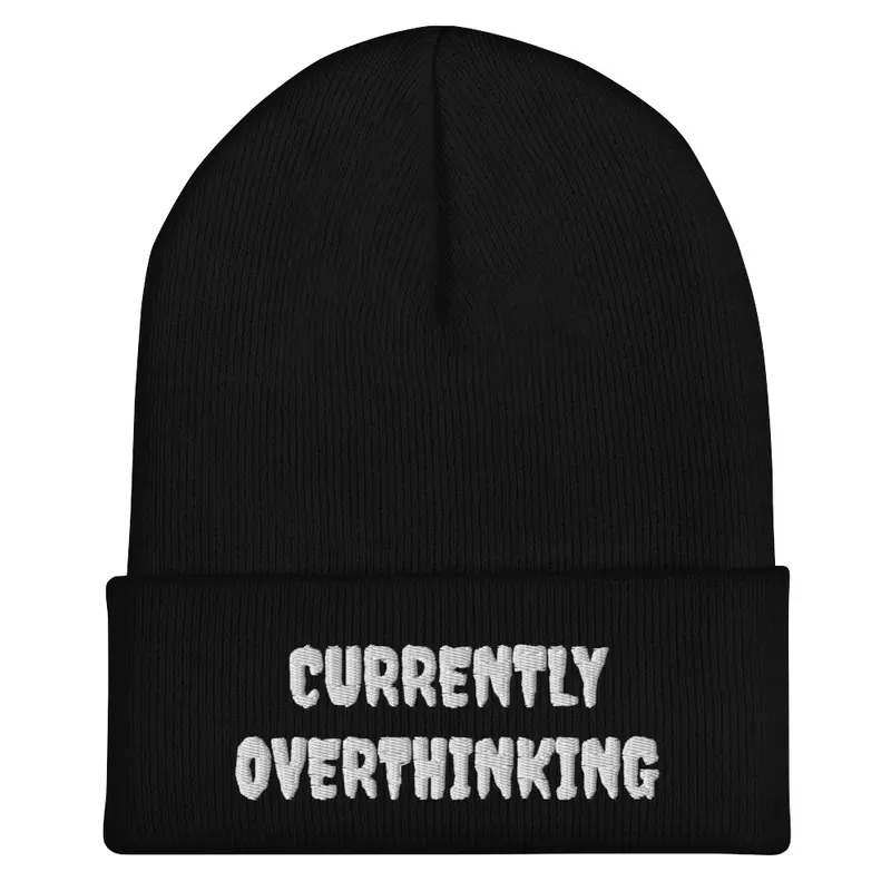 "CURRENTLY OVERTHINKING" Text Design.